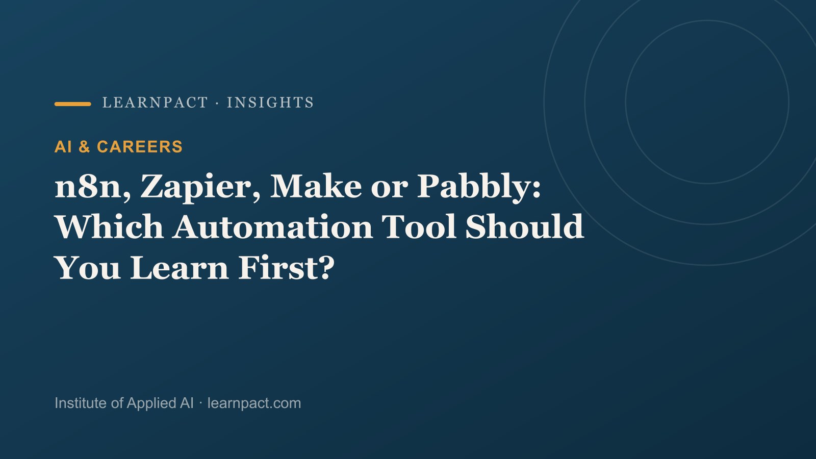 n8n, Zapier, Make or Pabbly: Which Automation Tool Should You Learn First?